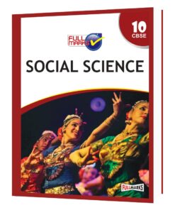 Full Marks - Social Science Class 10 - CBSE